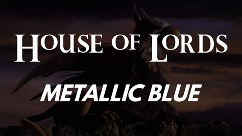 house of lords metallic blue|House Of Lords .